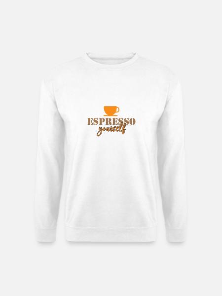 Espresso dich selbst - Unisex Pullover - Weiß