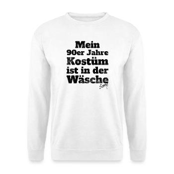 Mein 90er Jahre Kostüm In Der Wäsche Motto Party - Unisex Pullover - Weiß - Vorne
