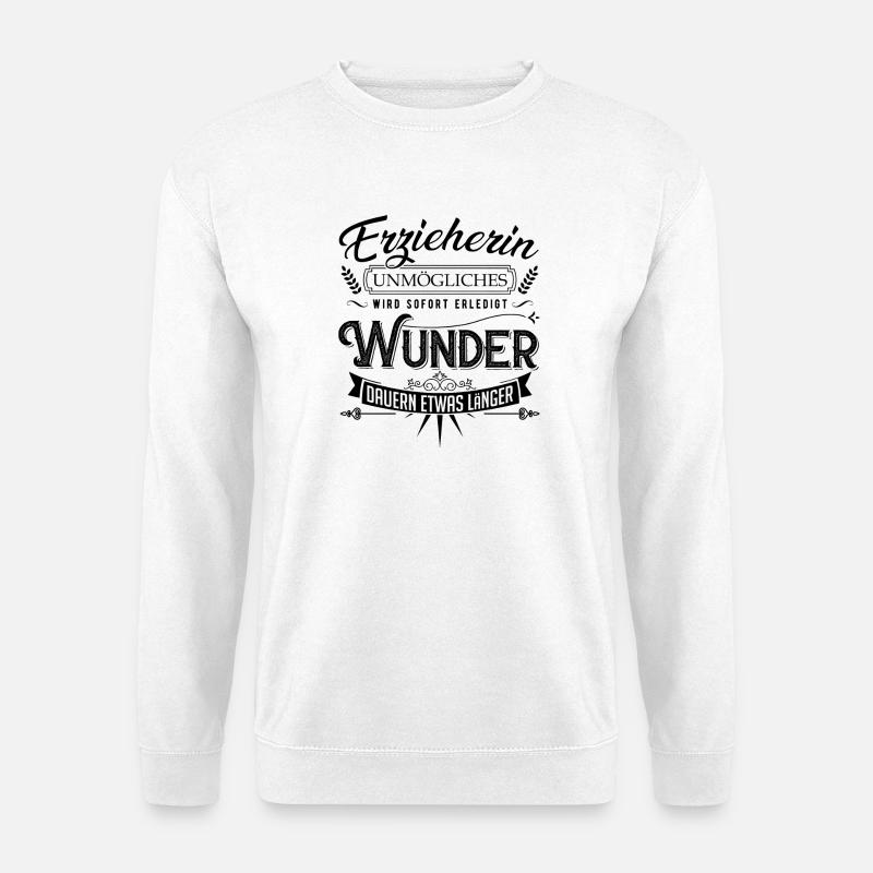 Erzieherin Geschenkideen - Unisex Pullover - Weiß