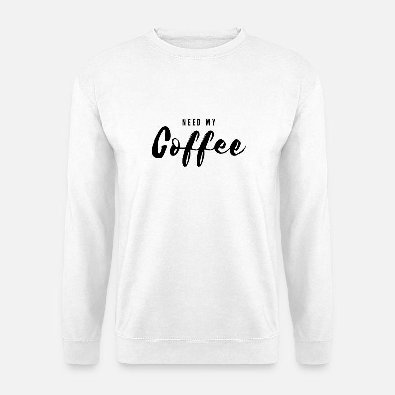 Need My Coffee – Kaffeeliebe Design - Unisex Sweatshirt - white