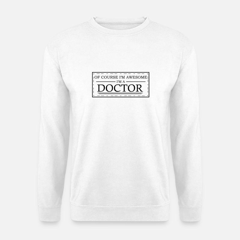 Arzt - Natürlich bin ich Klasse ich bin Doktor - Unisex Pullover - Weiß