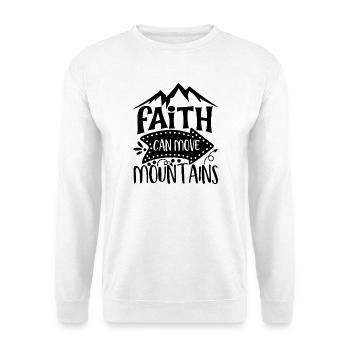 Faith Can Move Mountains Inspiration - Unisex Sweatshirt - white - Front