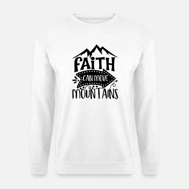 Faith Can Move Mountains Inspiration - Unisex Pullover - Weiß
