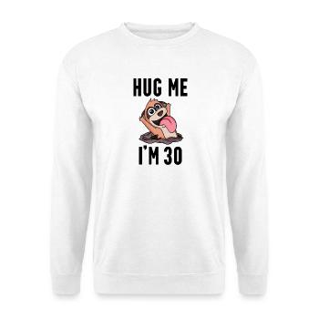 30 birthday - 30 years - hug - Unisex Sweatshirt - white - Front