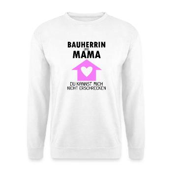 Bauherrin Mama - Unisex Pullover - Weiß - Vorne