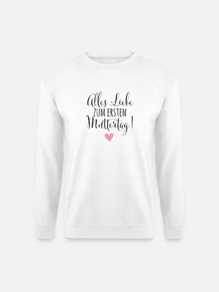 Erster Muttertag Geschenk Mama Baby Geburt - Unisex Pullover - Weiß