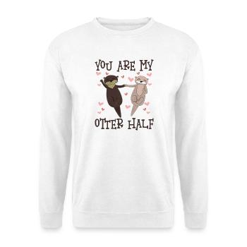 You Are My Otter Half Valentinstag - Unisex Pullover - Weiß - Vorne