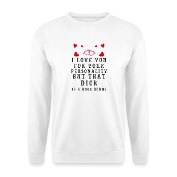 Ich liebe dich für deine Persönlichkeit - Unisex Pullover - Weiß - Vorne - Alina (178cm) & Michal (187cm)