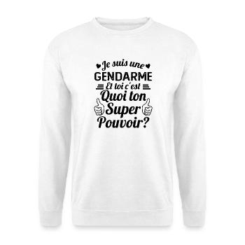 Je Suis Une Gendarme c'est Mon Super Pouvoir - Sweat-shirt Unisexe - blanc - Devant