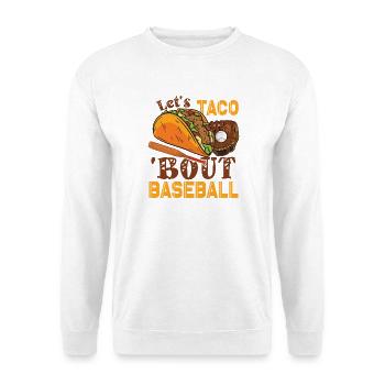 Let's Taco Bout Baseball - Unisex Sweatshirt - white - Front