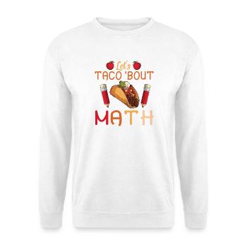 Let's Taco Bout Math Teacher - Unisex Sweatshirt - white - Front