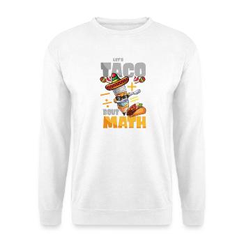 Let’s Taco Bout Professeur de mathématiques - Sweat-shirt Unisexe - blanc - Devant