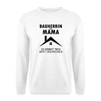 Bauherrin Mama Geschenk - Unisex Pullover - Weiß - Vorne