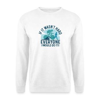 Si ce n’est pas difficile serait le triathlon - Sweat-shirt Unisexe - blanc - Devant