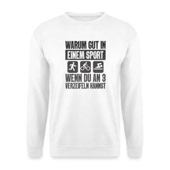 Warum Gut In Einem Sport Triathlon - Unisex Pullover - Weiß - Vorne