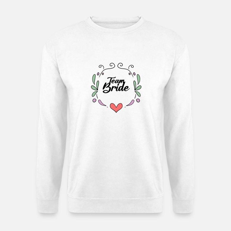 Team Braut - Unisex Pullover - Weiß