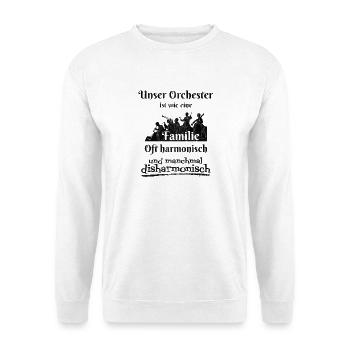 Unser Orchester ist wie eine Familie - Unisex Pullover - Weiß - Vorne