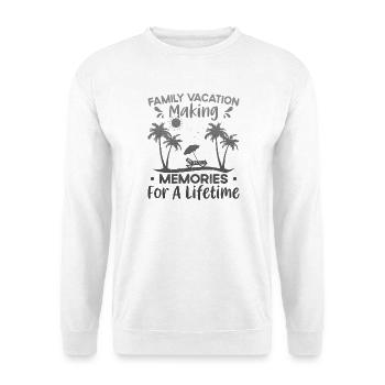 Family Vacation Making Memories Lifetime - Unisex Sweatshirt - white - Front