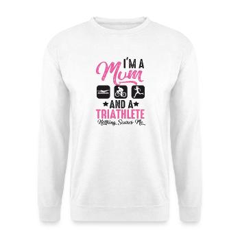 Ich Bin Eine Mutter Und Ein Triathlet - Unisex Pullover - Weiß - Vorne
