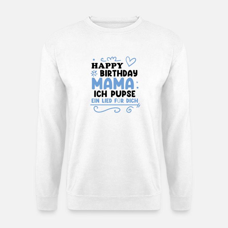 Happy Birthday Mama als Baby Body - Unisex Pullover - Weiß