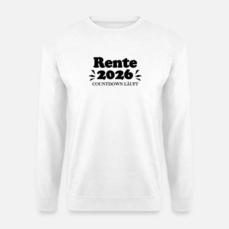 Rente 2026 Ruhestand Rentner Renteneintritt - Unisex Pullover - Weiß