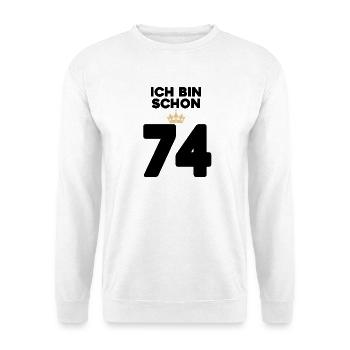 74 Geburtstag - 74 Jahre mit Krone - Unisex Pullover - Weiß - Vorne