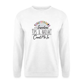If It Involves Tips and Nailart Nageltante - Unisex Pullover - Weiß - Vorne