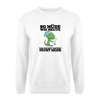 Müde Spruch lustig Schlafen Ausschlafen Faul - Unisex Pullover - Weiß - Vorne