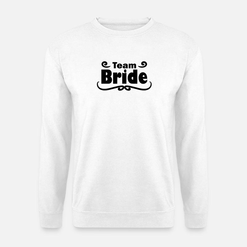 Team Braut Hochzeitsfeier - Unisex Pullover - Weiß