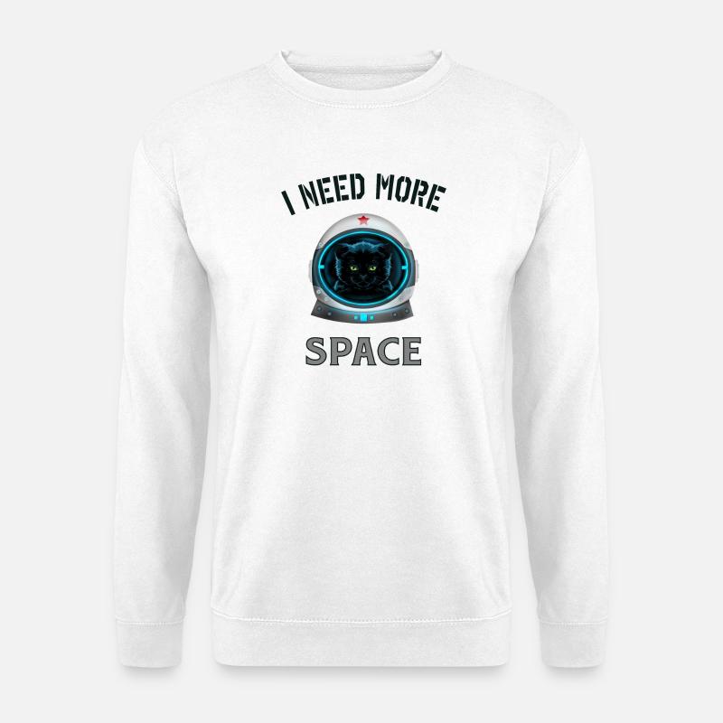 I need more space cat - Unisex Pullover - Weiß