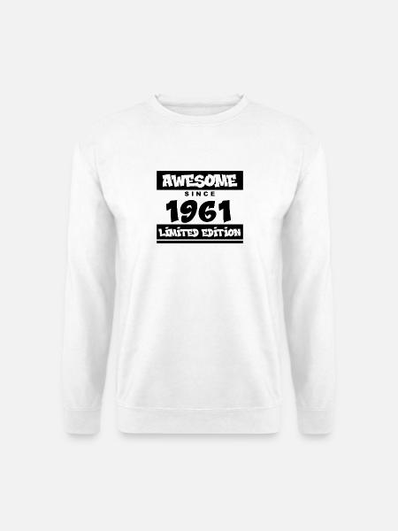 1961 - Jahrgang 1961 - Fantastisch seit 1961 - Unisex Pullover - Weiß