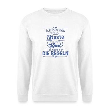 Ich bin das älteste Kind ich mache hier die Regeln - Unisex Pullover - Weiß - Vorne