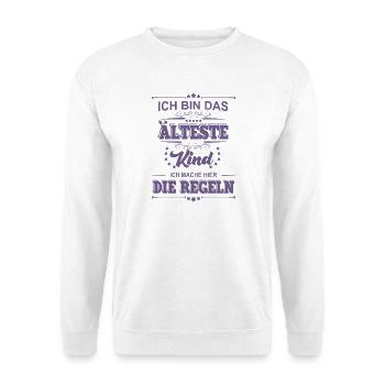 ich bin das älteste Kind ich mache die Regeln - Unisex Pullover - Weiß - Vorne