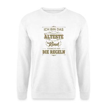 ich bin das älteste Kind ich mache die Regeln - Unisex Pullover - Weiß - Vorne
