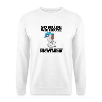Müde Spruch Verschlafen Schlafen Ausschlafen Faul - Unisex Pullover - Weiß - Vorne