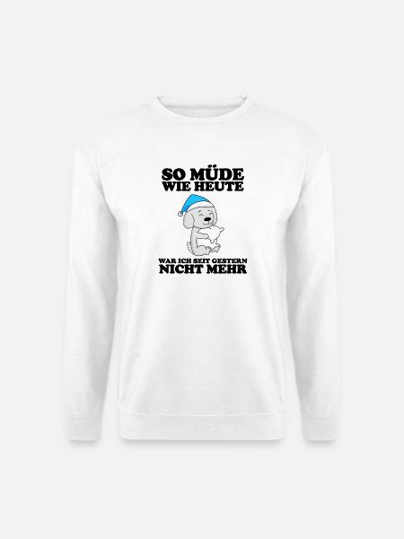 Müde Spruch Verschlafen Schlafen Ausschlafen Faul - Unisex Pullover - Weiß