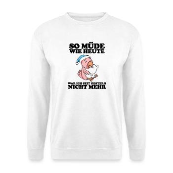 Ausschlafen Müde Spruch lustig Schlafen - Huhn - Unisex Pullover - Weiß - Vorne