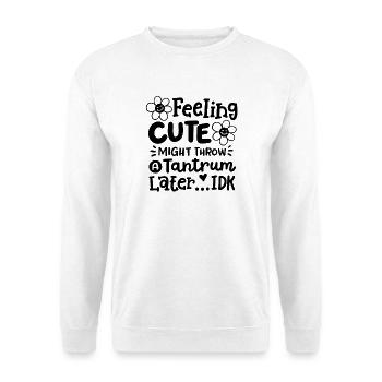 Lustige Sprüche für Kinder und Kleinkinder - Unisex Pullover - Weiß - Vorne