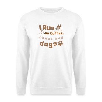 Run on Coffee and Chaos T-Shirt - Unisex Sweatshirt - white - Front