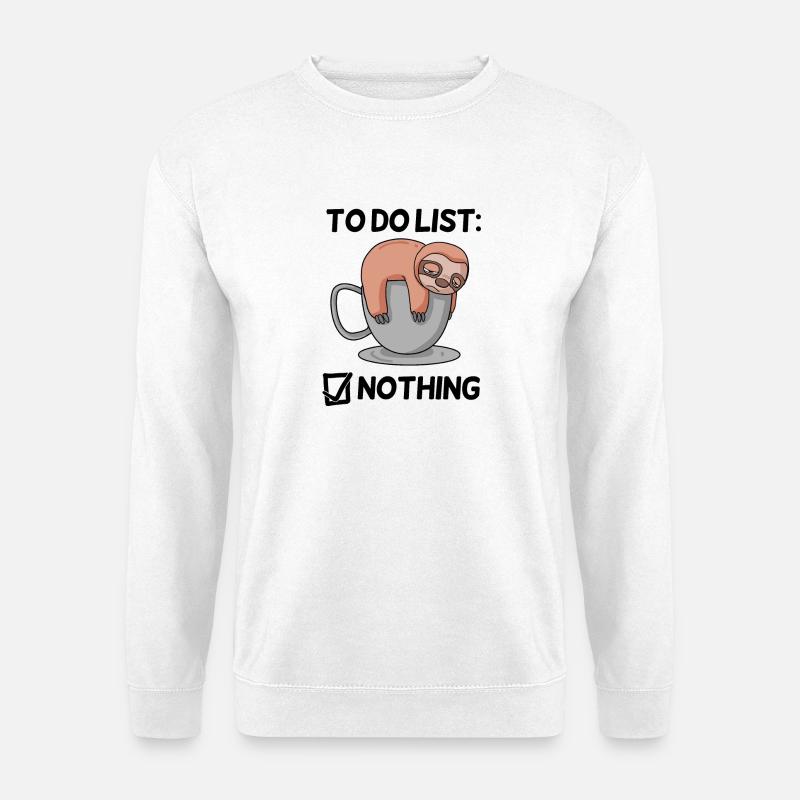 Funny Saying - Funny Sayings - with Sloth - Unisex Sweatshirt - white