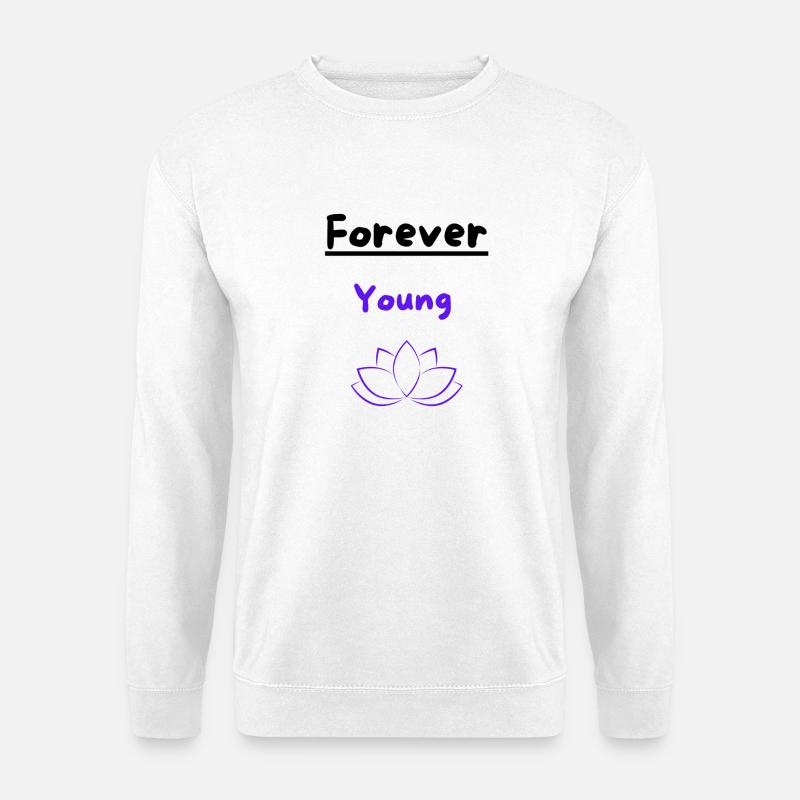 Forever young - Unisex Pullover - Weiß