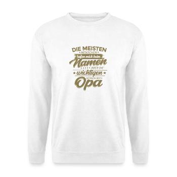 Die wichtigsten Menschen nennen mich Opa Enkel - Unisex Pullover - Weiß - Vorne