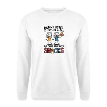 Funny Sister Love Snack Humor Quote - Unisex Sweatshirt - white - Front