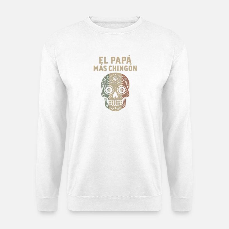 El Papa Mas Chingon - Unisex Pullover - Weiß
