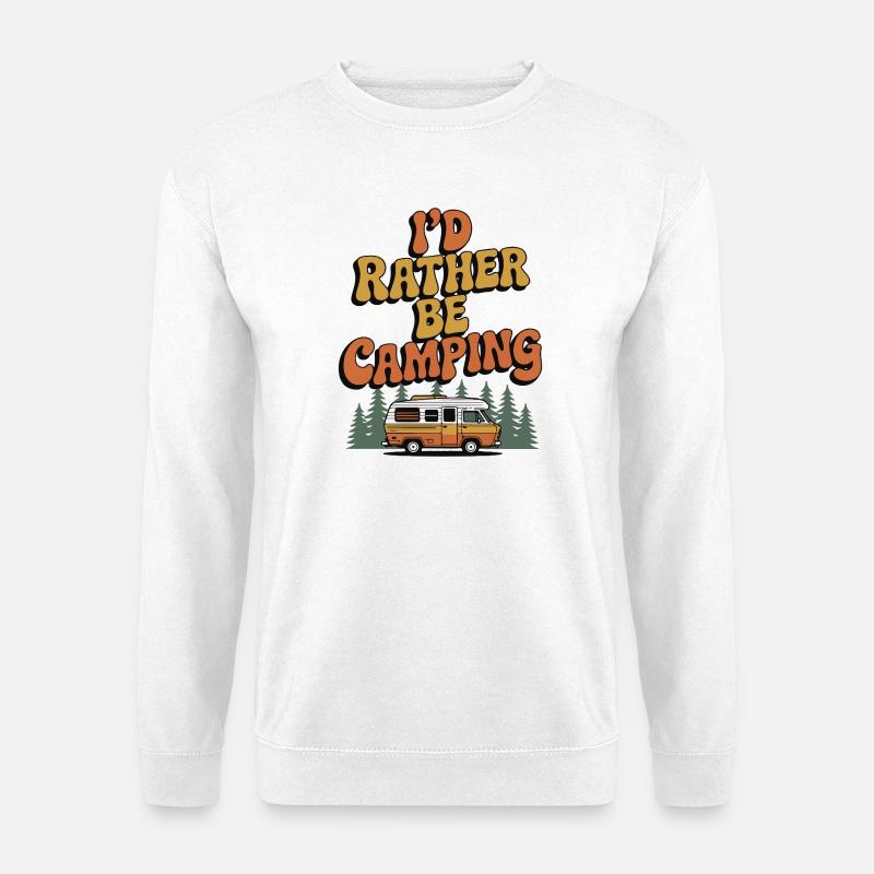 Ich würde lieber campen - Unisex Pullover - Weiß