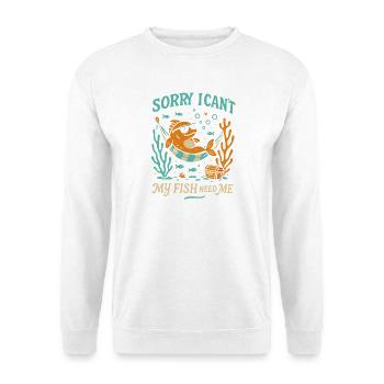 Désolé, je ne peux pas, mes poissons ont besoin - Sweat-shirt Unisexe - blanc - Devant