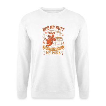 Reibe meinen Hintern, dann kannst du mein Schwein  - Unisex Pullover - Weiß - Vorne - Alina (178cm) & Michal (187cm)