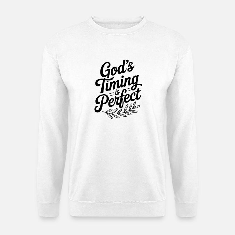Le timing de Dieu est parfait - Sweat-shirt Unisexe - blanc