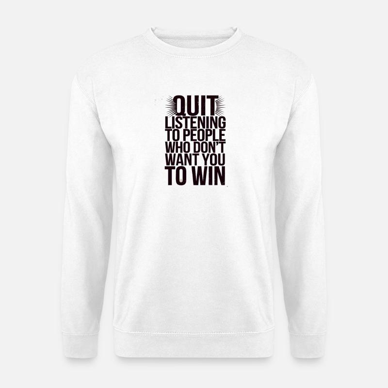 Conception de citations d’arrêt de l’écoute - Sweat-shirt Unisexe - blanc