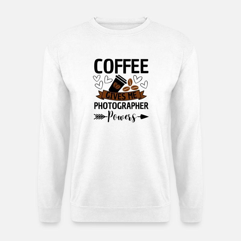 Coffee Photographer Quote - Unisex Pullover - Weiß